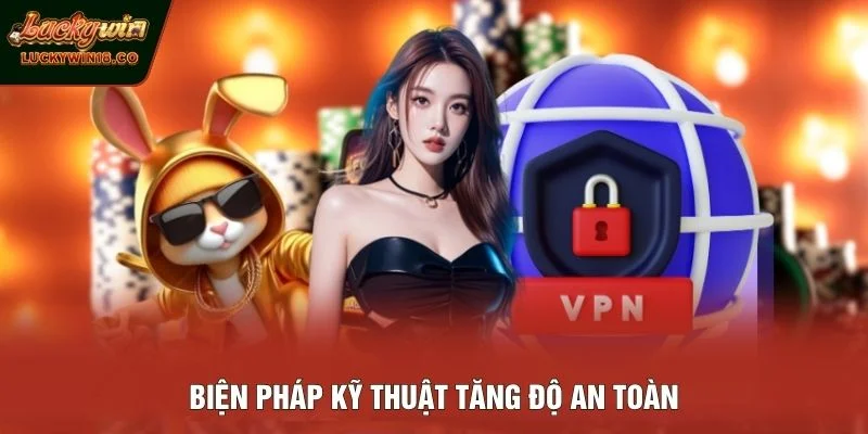 Biện pháp kỹ thuật tăng độ an toàn